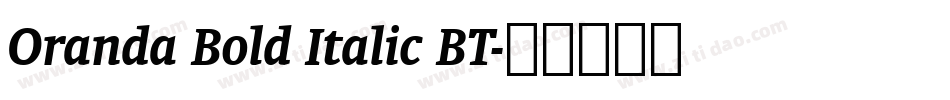 Oranda Bold Italic BT字体转换